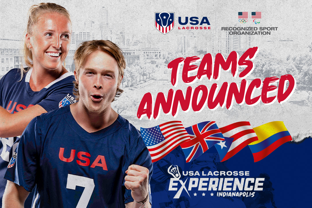 Colombia Great Britain and Puerto Rico Coming to USA Lacrosse Experience USA Lacrosse